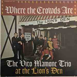 The Vito Mamone Trio - Where The Crowds Are The Vito Mamone Trio At The Lio ...
