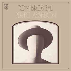 Tom Brosseau - Perfect Abandon