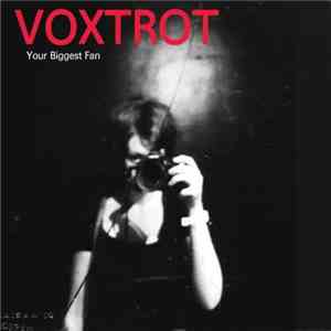Voxtrot - Your Biggest Fan