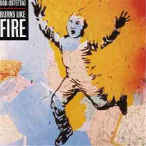 Bob Ostertag - Burns Like Fire