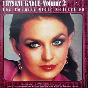 Crystal Gayle - Volume 2 - The Country Store Collection