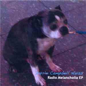 Darrin Campbell Huss - Radio Melancholia EP