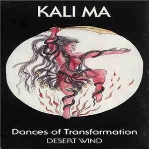 Desert Wind - Kali Ma (Dances Of Transformation)