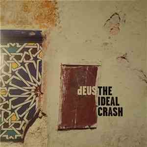 dEUS - The Ideal Crash