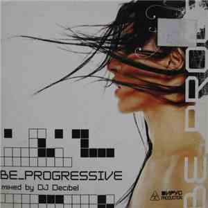 DJ Decibel  - Be_Progressive