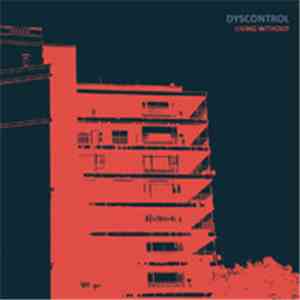 Dyscontrol - Living Without