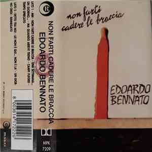 Edoardo Bennato - Non Farti Cadere Le Braccia