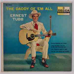 Ernest Tubb - The Daddy Of 'Em All