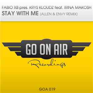 Fabio XB Pres. Krys Kloudz Feat. Irina Makosh - Stay With Me (Allen & Envy ...