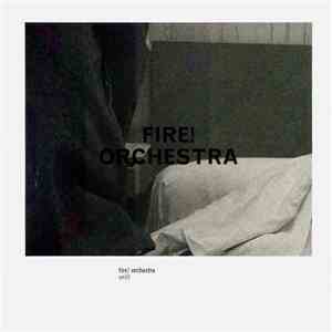 Fire! Orchestra - Exit!