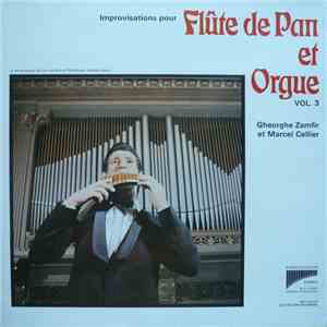 Gheorghe Zamfir et Marcel Cellier - Improvisations Pour Flûte De Pan Et Org ...