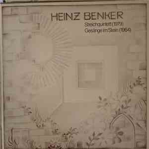 Heinz Benker - Streichquintett / Gesänge Im Stein (1964