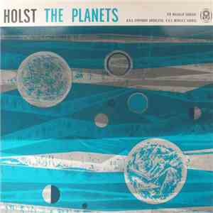 Holst - Sir Malcolm Sargent, B.B.C. Symphony Orchestra, B.B.C. Women's Chor ...