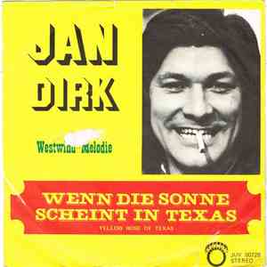 Jan Dirk - Wenn Die Sonne Scheint In Texas / Westwind - Melodie