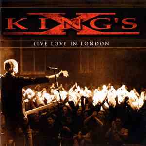 King's X - Live Love In London