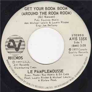 Le Pamplemousse - Get Your Boom Boom (Around The Other Room)