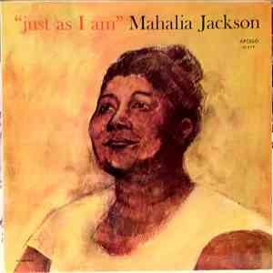 Mahalia Jackson - Just As I Am