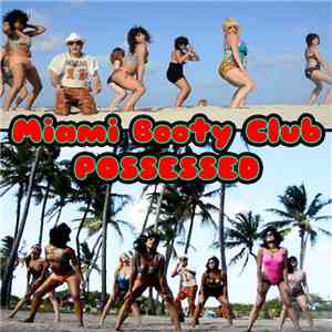 Miami Booty Club - Possessed