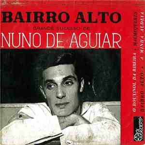 Nuno De Aguiar - Bairro Alto