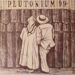Plutonium 99 - Plutonium 99