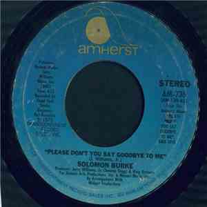 Solomon Burke - Please Don't You Say Goodbye To Me