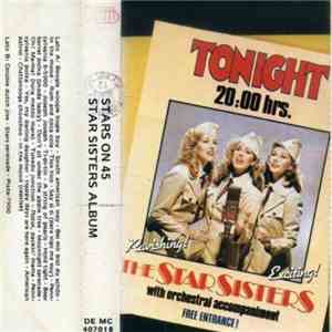 Stars On 45 Proudly Presents The Star Sisters - Tonight 20.00 Hrs