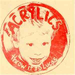 The Acrylics - Throw It To Lucas