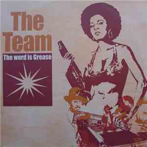 The Team - The Word Is Grease