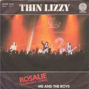 Thin Lizzy - Rosalie (Cowgirls' Song) / Me And The Boys