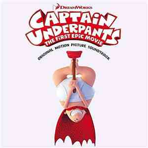 Various - Captain Underpants: The First Epic Movie (Original Motion Picture ...