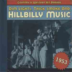 Various - Dim Lights, Thick Smoke & Hillbilly Music: Country & Western Hit ...