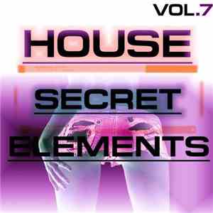 Various - Secret House Elements Vol. 7