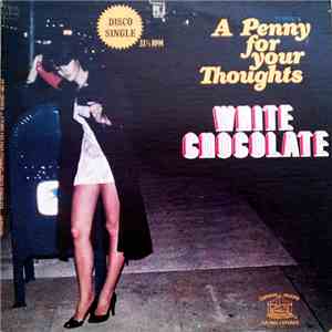 White Chocolate - A Penny For Your Thoughts ($50 For Your Body)