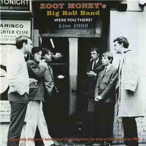 Zoot Money's Big Roll Band - Were You There? Live 1966