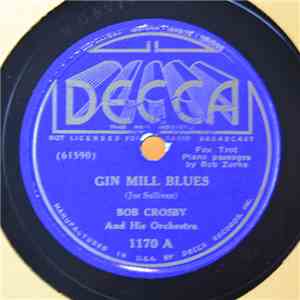 Bob Crosby And His Orchestra - Gin Mill Blues / If I Had You