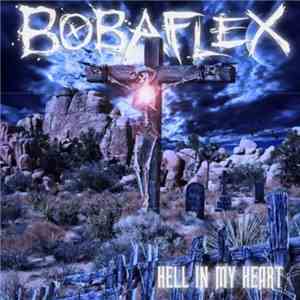 Bobaflex - Hell In My Heart