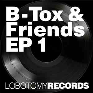 B-Tox & Friends - EP 1