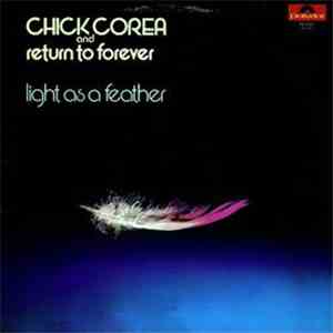 Chick Corea & Return To Forever - Light As A Feather