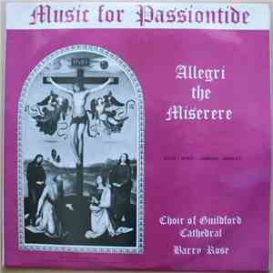 Choir Of Guildford Cathedral, Barry Rose - Allegri / Bach / Byrd / Gibbons ...