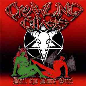 Crawling Chaos  - Hail The Dark One!