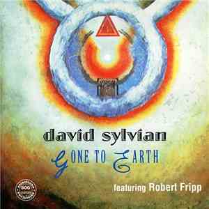 David Sylvian Featuring Robert Fripp - Gone To Earth