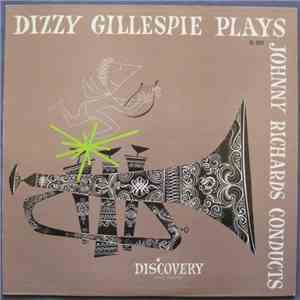 Dizzy Gillespie - Dizzy Gillespie Plays & Johnny Richards Conducts