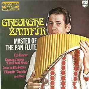Gheorghe Zamfir - Master Of The Pan Flute