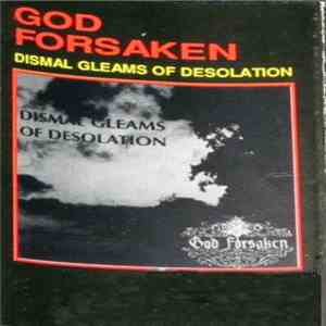 God Forsaken - Dismal Gleams Of Desolation