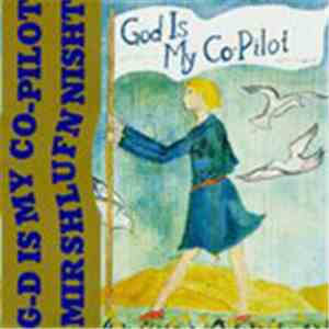 God Is My Co-Pilot - Mir Shlufn Nisht