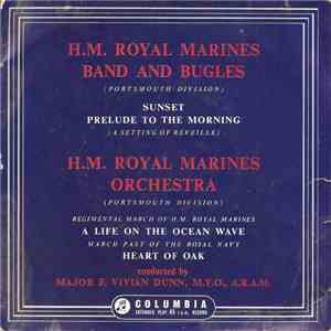 H. M. Royal Marines Band And Bugles (Portsmouth Division) / H. M. Royal M ...