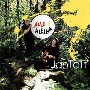Jan Toft - Alle E Aleina
