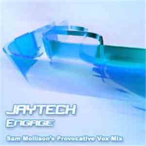 Jaytech - Engage (Sam Mollison's Provocative Vox Mix)