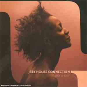 Jerk House Connection - Soulful In Love