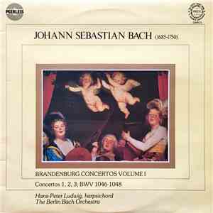 Johann Sebastian Bach, Hans-Peter Ludwig, The Berlin Bach Orchestra - Brand ...